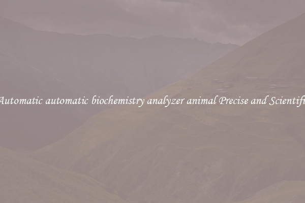 Automatic automatic biochemistry analyzer animal Precise and Scientific