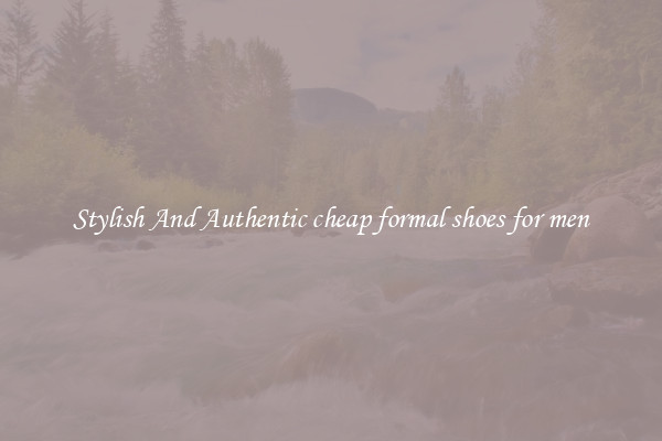 Stylish And Authentic cheap formal shoes for men