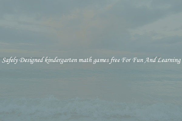 Safely Designed kindergarten math games free For Fun And Learning