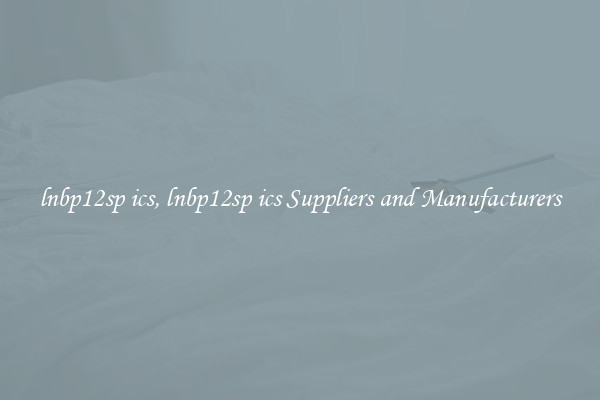 lnbp12sp ics, lnbp12sp ics Suppliers and Manufacturers