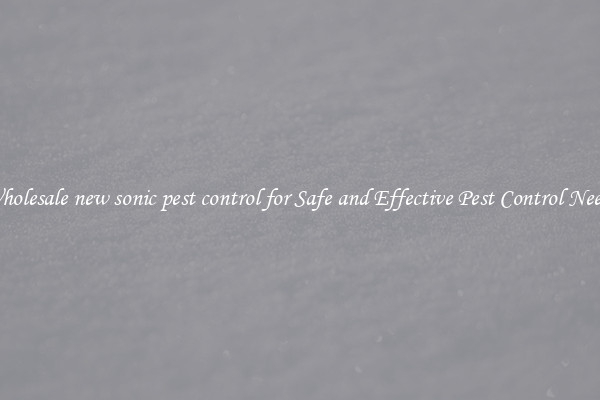 Wholesale new sonic pest control for Safe and Effective Pest Control Needs