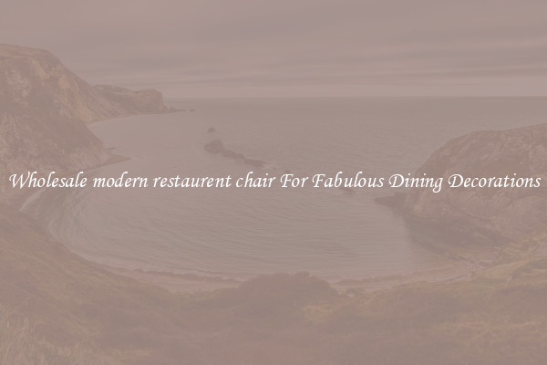 Wholesale modern restaurent chair For Fabulous Dining Decorations