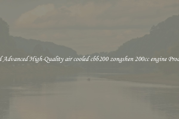Find Advanced High-Quality air cooled cbb200 zongshen 200cc engine Products